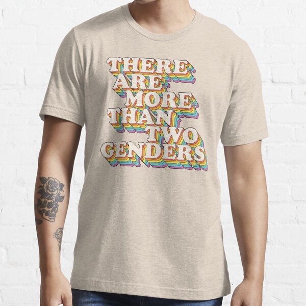 THERE ARE MORE THAN 2 GENDERS Essential T-Shirt