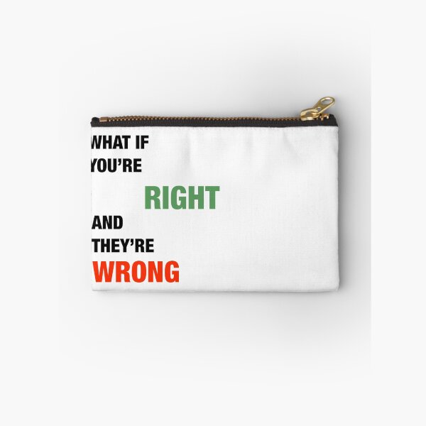 Item preview, what if you're right and they're wrong  designed and sold by SneakyShop.