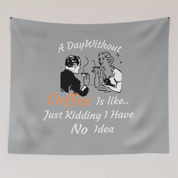 Item preview, A Day Without Coffee Is Like designed and sold by Beluved.