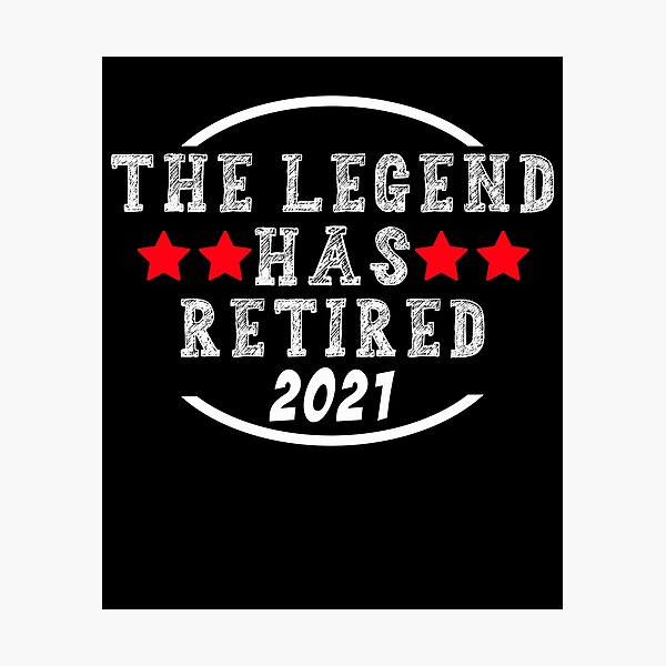 Item preview, The Legend Has Retired 2021 Funny Retirement Gift Idea designed and sold by majeed10.