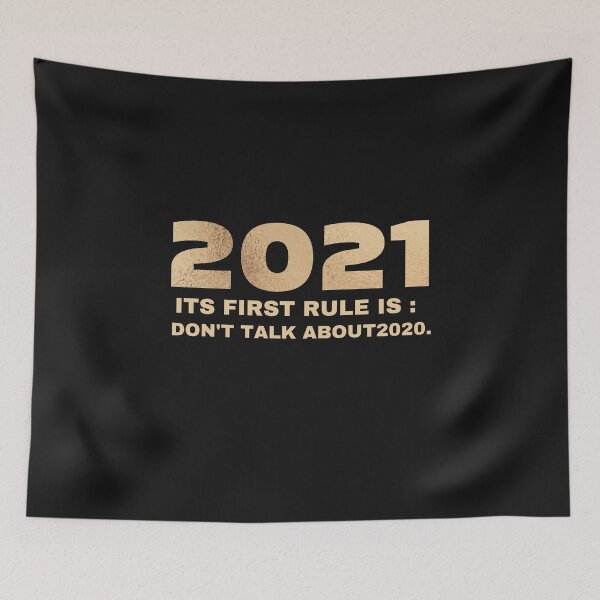 Item preview, 2021 Its First Rule Is Don't Talk About 2020,funny 2020,2021,new year,Quarantine,inspirational designed and sold by BousboulaStorie.