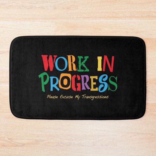 Item preview, Work in Progress - Excuse Me designed and sold by Venture-Graphix.