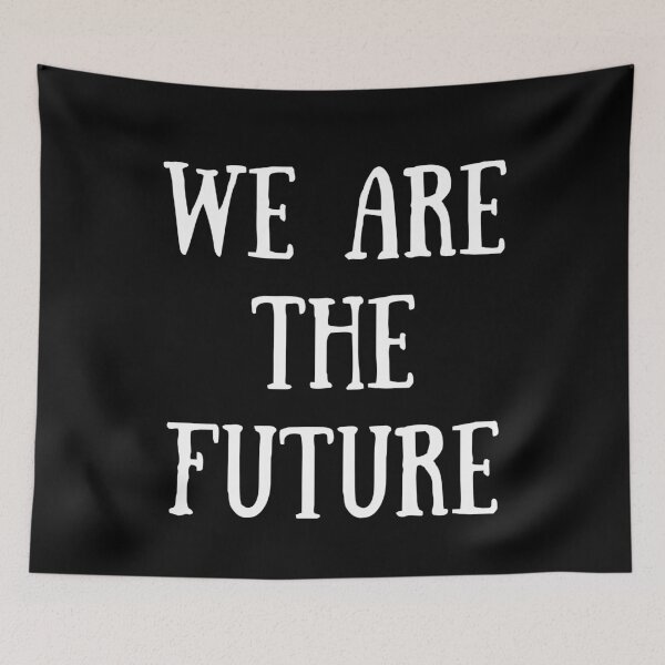 Item preview, We Are The Future designed and sold by Kindology.