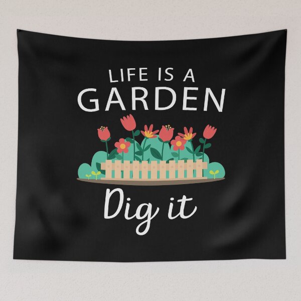 Item preview, Garden Design Life Is A Garden Dig It designed and sold by Joxxio.