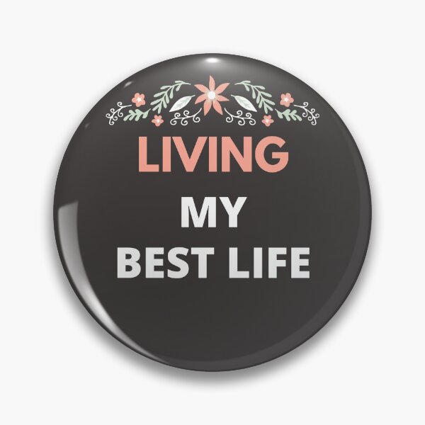 Item preview, Living My Best Life designed and sold by Lorify.