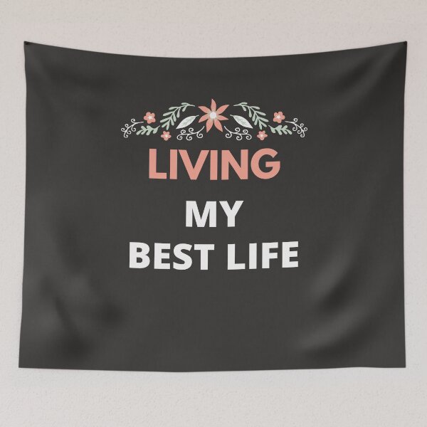 Item preview, Living My Best Life designed and sold by Lorify.