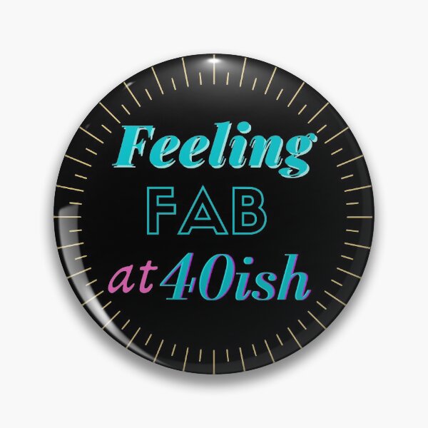 Item preview, Feeling FAB at 40ish designed and sold by SunfullyYours.