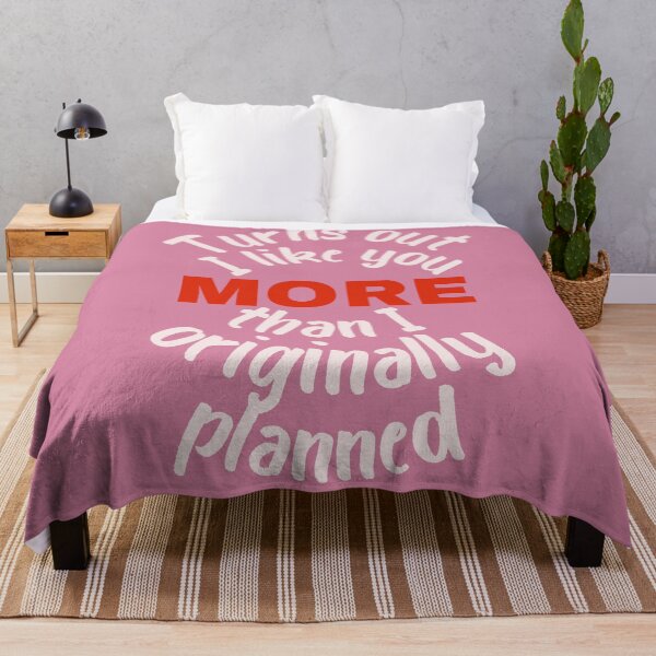 Item preview, Turns out I like you more than I originally planned designed and sold by AllPrintsAndArt.