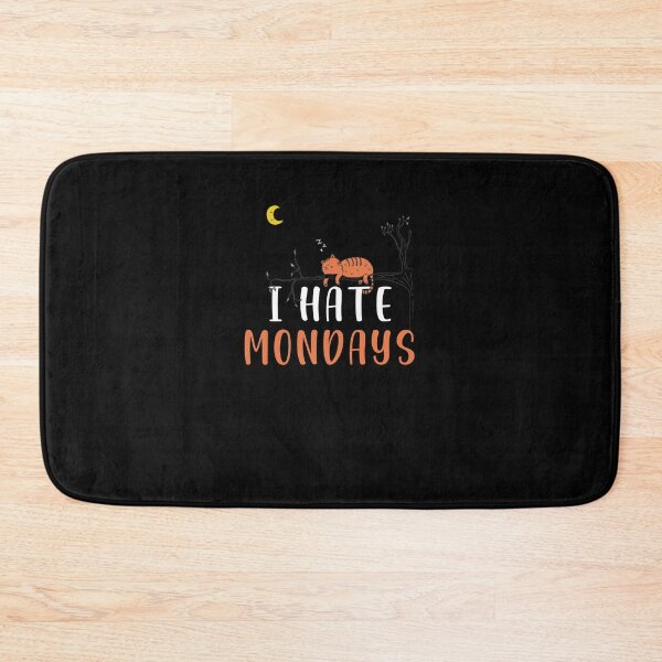 Item preview, I HATE MONDAYS  designed and sold by Laura J Devera ⭐⭐⭐⭐⭐.