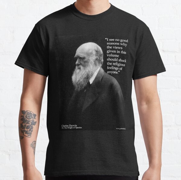 Charles Darwin OOS religious feelings quote 2 Classic T-Shirt