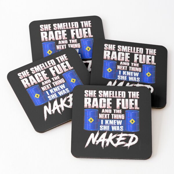 Item preview, She smelled the race fuel and the next thing I knew she was naked designed and sold by zedbubblez.
