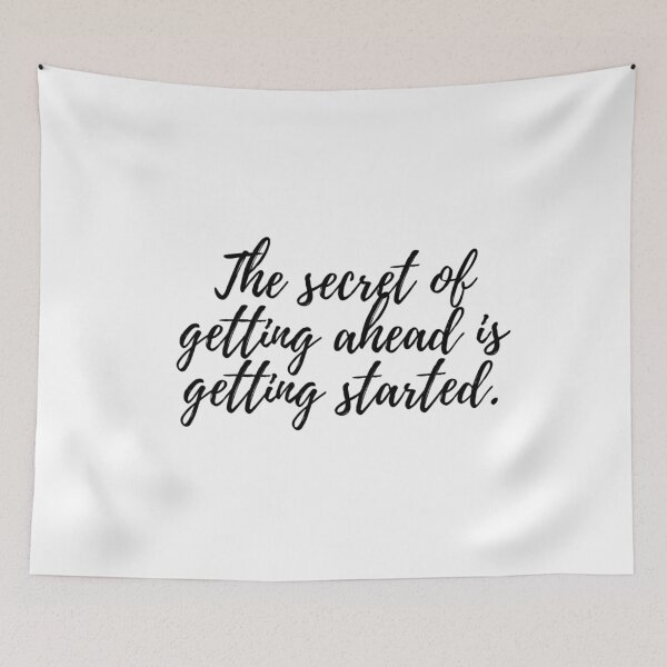 Item preview, The Secret of Getting Ahead is Getting Started Inspirational Motivational Quote Art Image designed and sold by UncleFizziwigs.