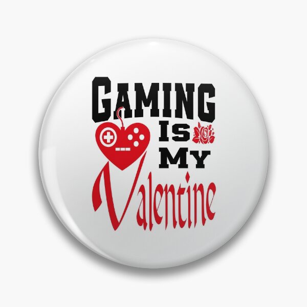 Item preview, Gaming Is My Valentine designed and sold by YAHIA-14.