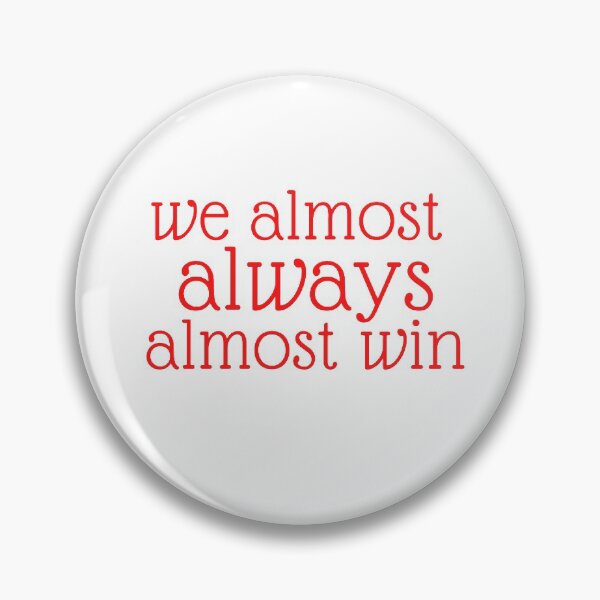 Item preview, we almost always almost win designed and sold by JocelynCrafts.