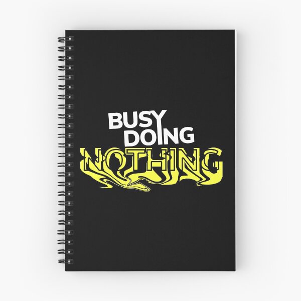 Item preview, Busy Doing Nothing designed and sold by ezralfredo.