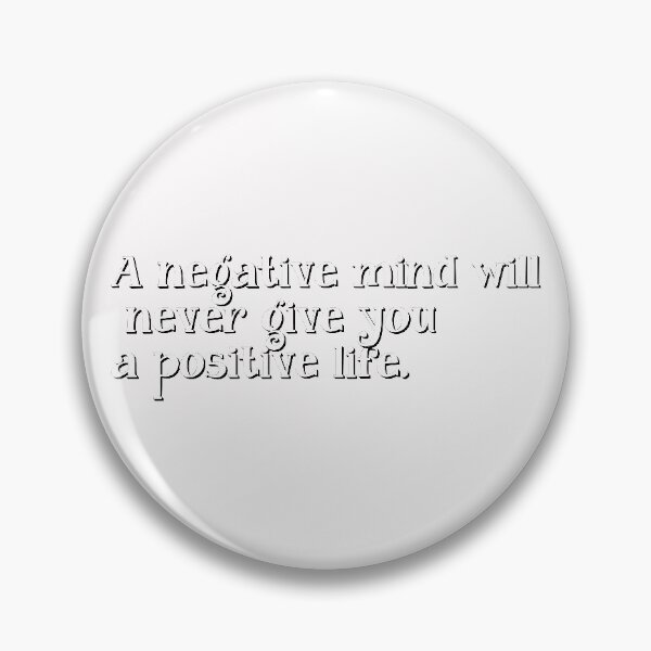 Item preview, A negative mind will never give you a positive life motivational quotes designed and sold by matrixvip.