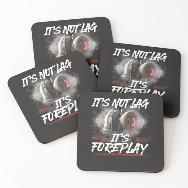 Item preview, It's not lag it's foreplay designed and sold by zedbubblez.