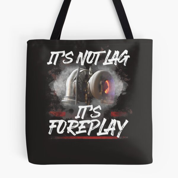 Item preview, It's not lag it's foreplay designed and sold by zedbubblez.