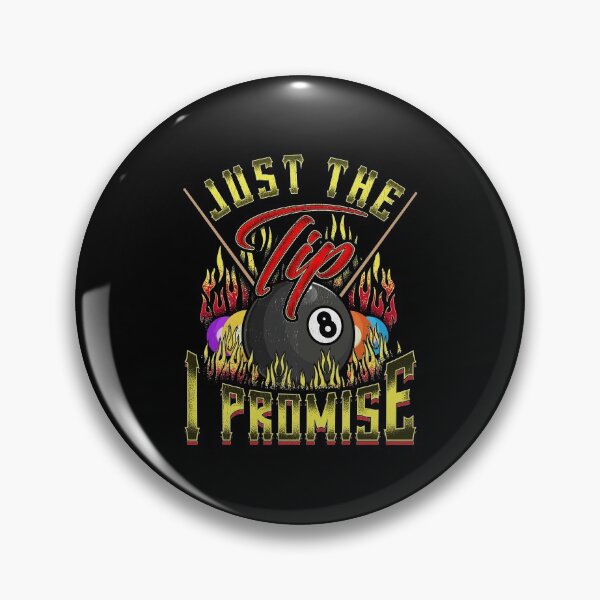 Item preview, Funny Just The Tip I Promise Billiards Pun designed and sold by perfectpresents.
