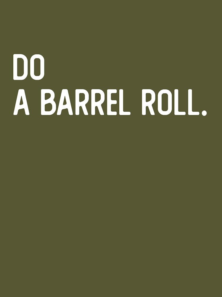 Do a Barrel Roll! - Shirtoid