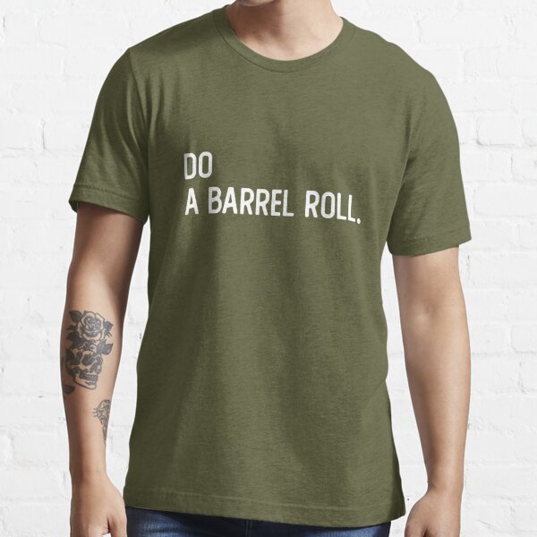 Do a Barrel Roll! - Shirtoid