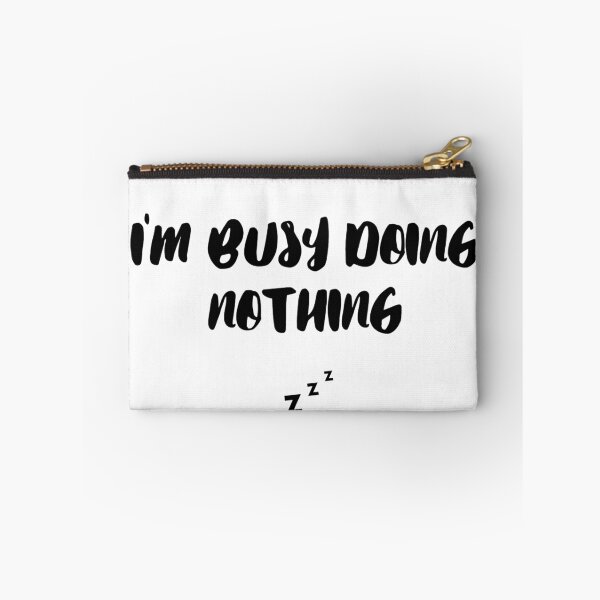 Item preview, BUSY DOING NOTHING - Busy Doing Nothing Trending - Busy Doing Nothing Quote - Busy Doing Nothing Birthday - BUSY DOING NOTHING designed and sold by sisterinblavk.