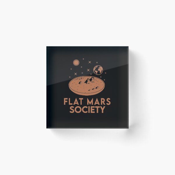 Item preview, Flat Mars Society Funny designed and sold by LimaChippewa.