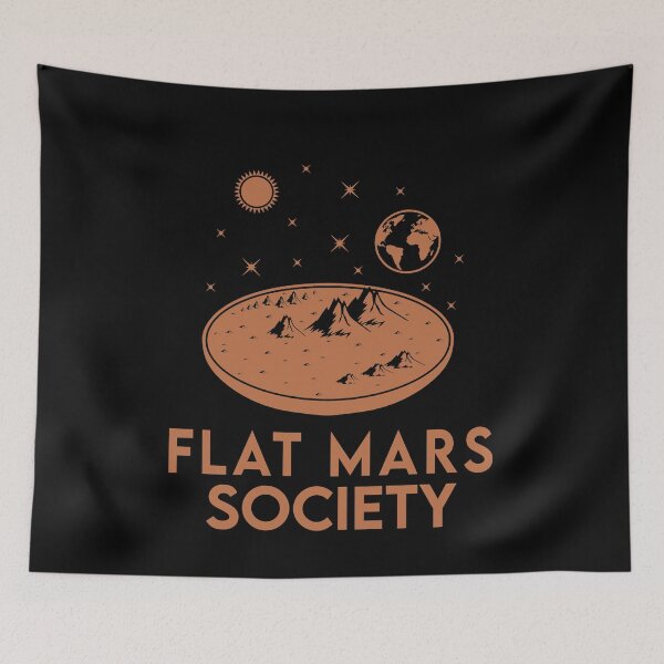 Item preview, Flat Mars Society Funny designed and sold by LimaChippewa.