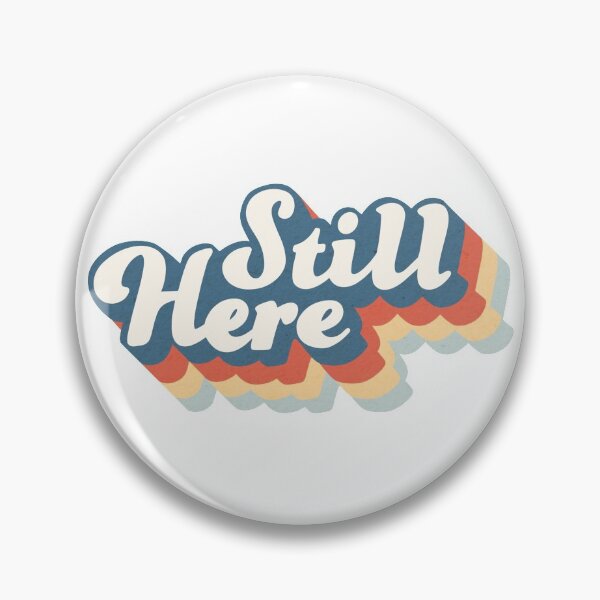 Item preview, Still Here 1970s designed and sold by QueerHistory.