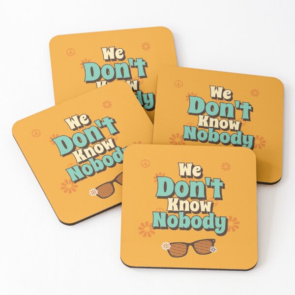 Item preview, We Dont Know Nobody designed and sold by Mrunner.