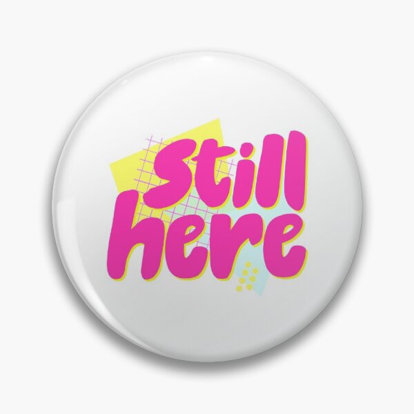 Item preview, Still Here 1990s designed and sold by QueerHistory.