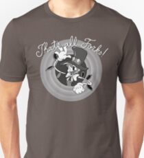 That's All, Forks! Unisex T-Shirt