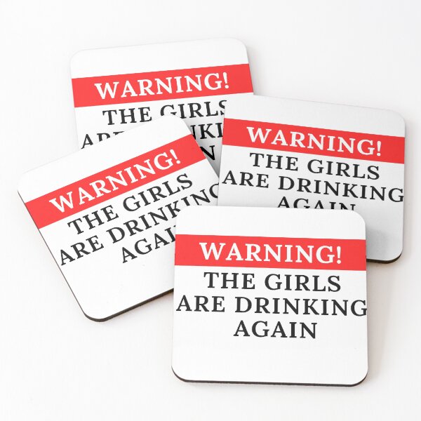 Item preview, warning the girls are drinking again designed and sold by JocelynCrafts.