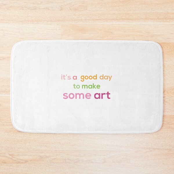 Item preview, it's a good day to make some art designed and sold by magicos1.