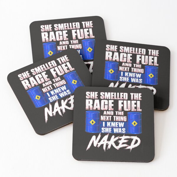 Item preview, She smelled the race fuel and the next thing I knew she was naked designed and sold by zedbubblez.