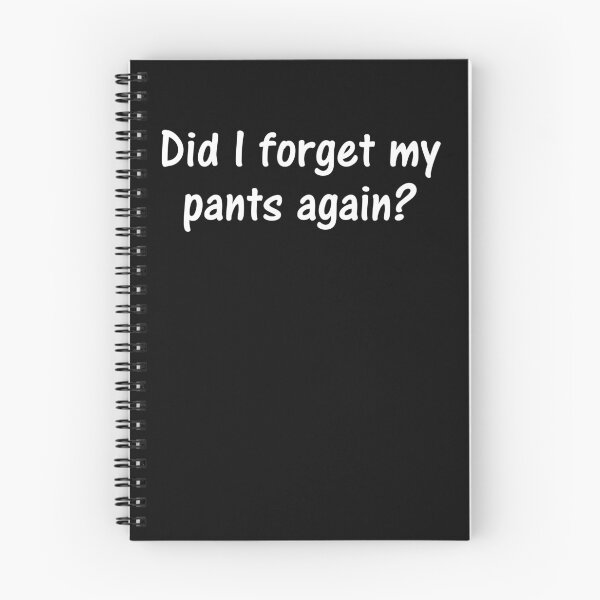 Item preview, did i forget my pants again? designed and sold by PERsonalthreads.