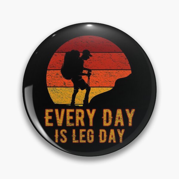 Item preview, Every Day Is Leg Day Hiker designed and sold by Rooster Syndicate.