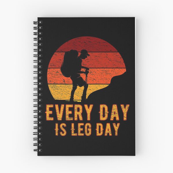 Item preview, Every Day Is Leg Day Hiker designed and sold by Rooster Syndicate.