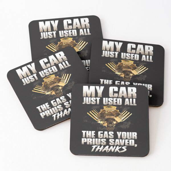Item preview, My car just used all the gas your prius saved designed and sold by zedbubblez.