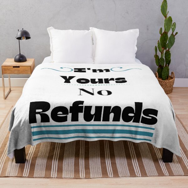 Item preview, i'm yours no refunds,funny shirt  designed and sold by piskwi.