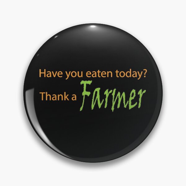Item preview, Have you eaten today?  Thank a farmer. designed and sold by Jurie Maree.