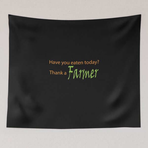 Item preview, Have you eaten today?  Thank a farmer. designed and sold by Jurie Maree.
