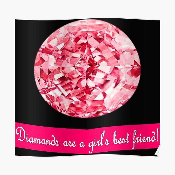 Diamonds are a girls best friend Poster