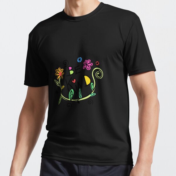 I Believe in Kindness Active T-Shirt