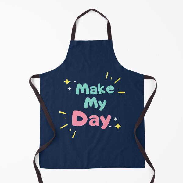 Item preview, Make My Day Cute Typography designed and sold by IBMClothing.
