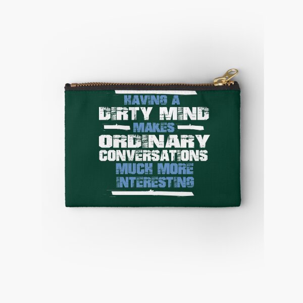 Item preview, having a dirty mind makes designed and sold by Nitronus.