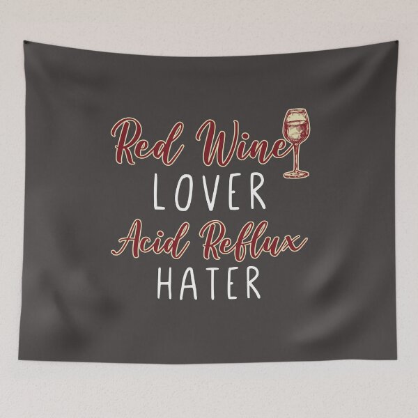 Item preview, Red Wine Lover, Acid Reflux Hater - Funny Grape Lover Sayings designed and sold by Scratches Tees.