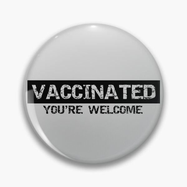 Item preview, Vaccinated Youre Welcome (Light Background) designed and sold by pbstylesetters.