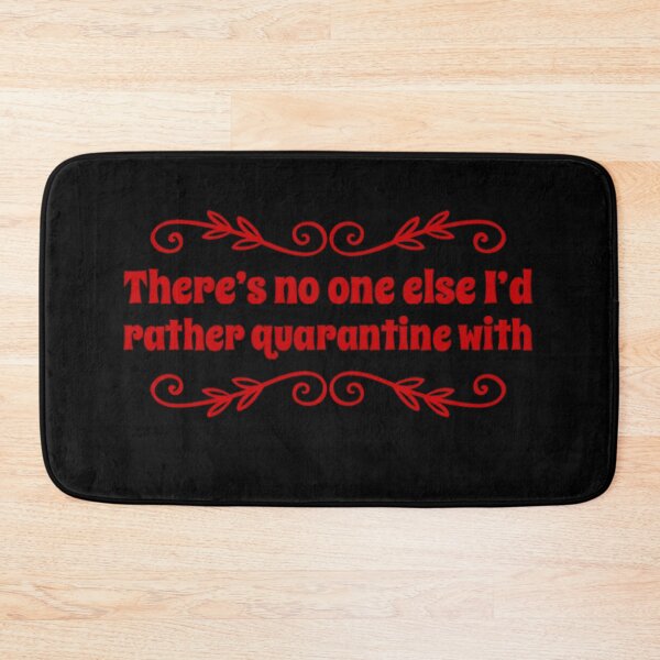 Item preview, There’s no one else I’d rather quarantine with- Valentine’s day designed and sold by bekindclothing-.