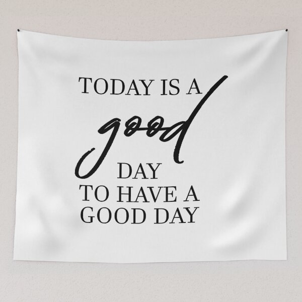 Item preview, Today Is A Good Day To Have Good Day designed and sold by magicos1.